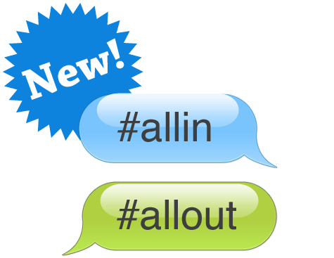 Introducing #allin & #allout